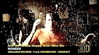 Moneen - &#39;Are We Really Happy With Who We Are Right Now&#39; - MuchMusic - Much LOUD - Video Clip - 2003