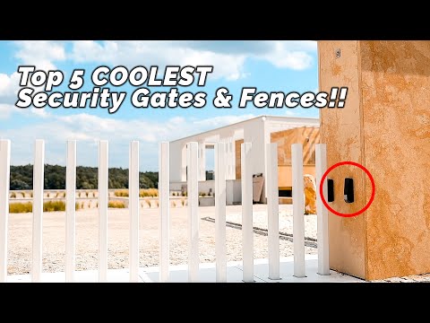 Top 5 Coolest Security Gates & Fences of