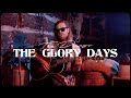 Miniature de la vidéo de la chanson The Glory Days