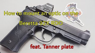 How to mount an optic plate on the Beretta 92X RDO, featuring the Tanner plate