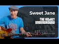 Sweet jane by velvet underground  guitar lesson