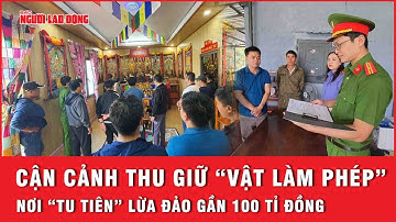 Cận cảnh khám xét nơi “tu tiên” lừa đảo gần 100 tỉ đồng, công an thu giữ nhiều “vật làm phép”