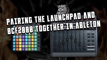 Perfect Harmony: Behringer BCF2000 + Novation Launchpad Integration for Ableton Live