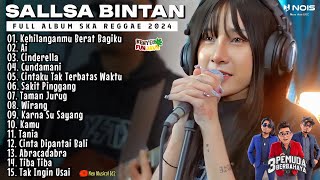 AI - TAK INGIN USAI II SALLSA BINTAN FT 3PEMUDA BERBAHAYA II FULL ALBUM REGGAE 2024