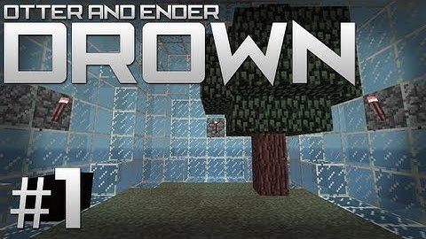 Minecraft Drown Survival w/ Otter and Ender - #1