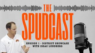 The Spudcast Episode 1 - District Showcase
