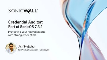 Introduction to SonicWall Credential Auditor - Part of SonicOS 7.3.1