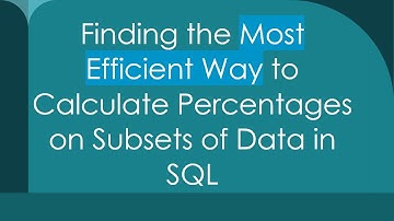 Finding the Most Efficient Way to Calculate Percentages on Subsets of Data in SQL