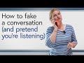 Effective Communication and Faking Conversations