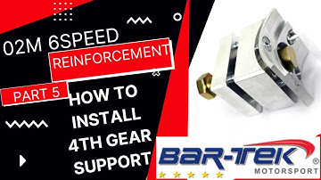 02M 6-Speed Transmission Upgrade Pt5: How to Install, Bar-Tek, 02M/02Q 4th Gear Support