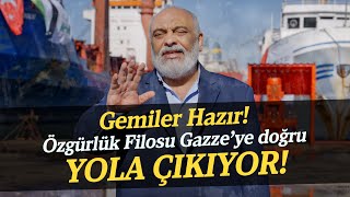 Gemiler Hazır Özgürlük Filosu Gazzeye Doğru Yola Çıkıyor