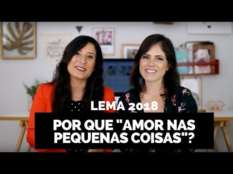 Lema 2018 | Por que "Amor nas pequenas coisas"? l Papo do Coração l Lápis de Noiva