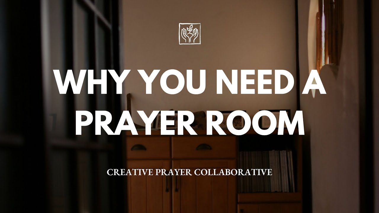 Why You Need A Prayer Room