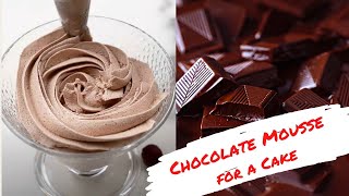 Chocolate mousse for cake. Silky Mousse Recipe and Mousse Making Secrets