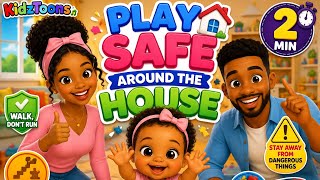 PLAY SAFE AROUND THE HOUSE| WALK WALK WALK QUIET AS A MOUSE| Nursery Rhymes and Fun Songs @Kidztoons