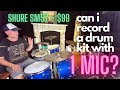 Can you record a drum kit with one mic? | 1 x Shure SM57 in 6 different positions!