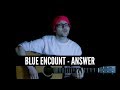ANSWER - BLUE ENCOUNT 【Acoustic Guitar Cover】 || Jonathan Parecki