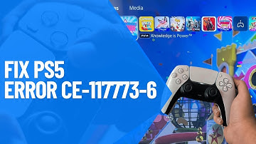 How to Fix PS5 Error CE-117773-6 (2025)