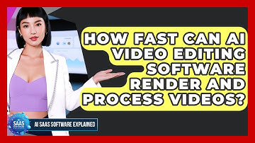 How Fast Can AI Video Editing Software Render and Process Videos? | AI SaaS Software Explained News