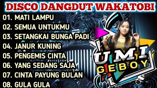 DISCO DANGDUT WAKATOBI - FUUL ALBUM DANGDUT PILIHAN COVER UMI GEBOY