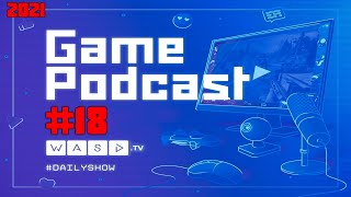 Game Podcast #18 (2021)