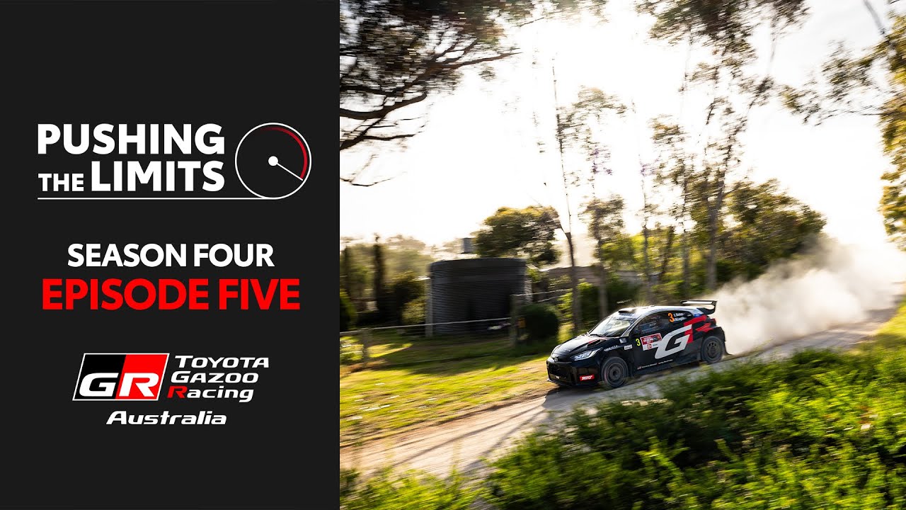 Pushing the Limits - Season 4, Episode 5 | TOYOTA GAZOO Racing Australia