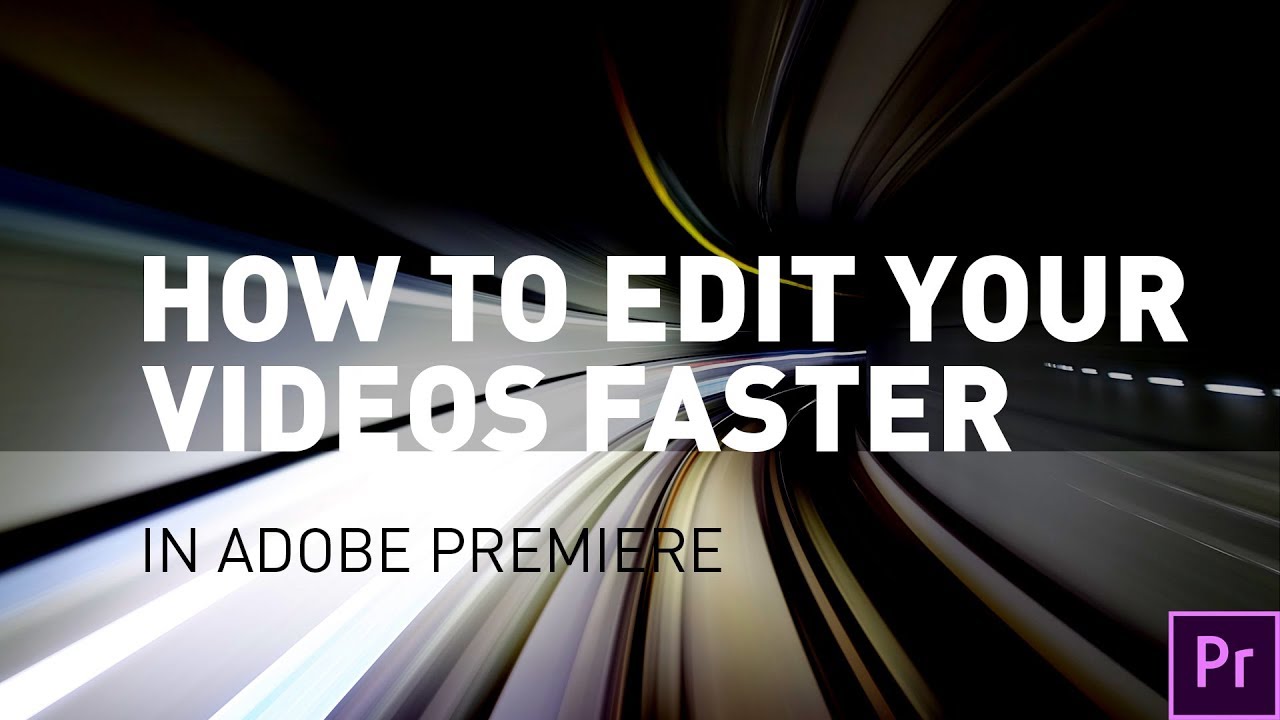 Editing Speed Double your editing speed in Adobe Premiere - YouTube