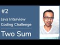 Java Interview Coding Challenge #2: Two Sum [Java Brains]