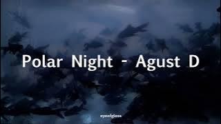 Polar Night 극야 - Agust D | English Lyrics