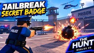 Roblox jailbreak secret badge | tutorial | roblox | the hunt roblox 20 |