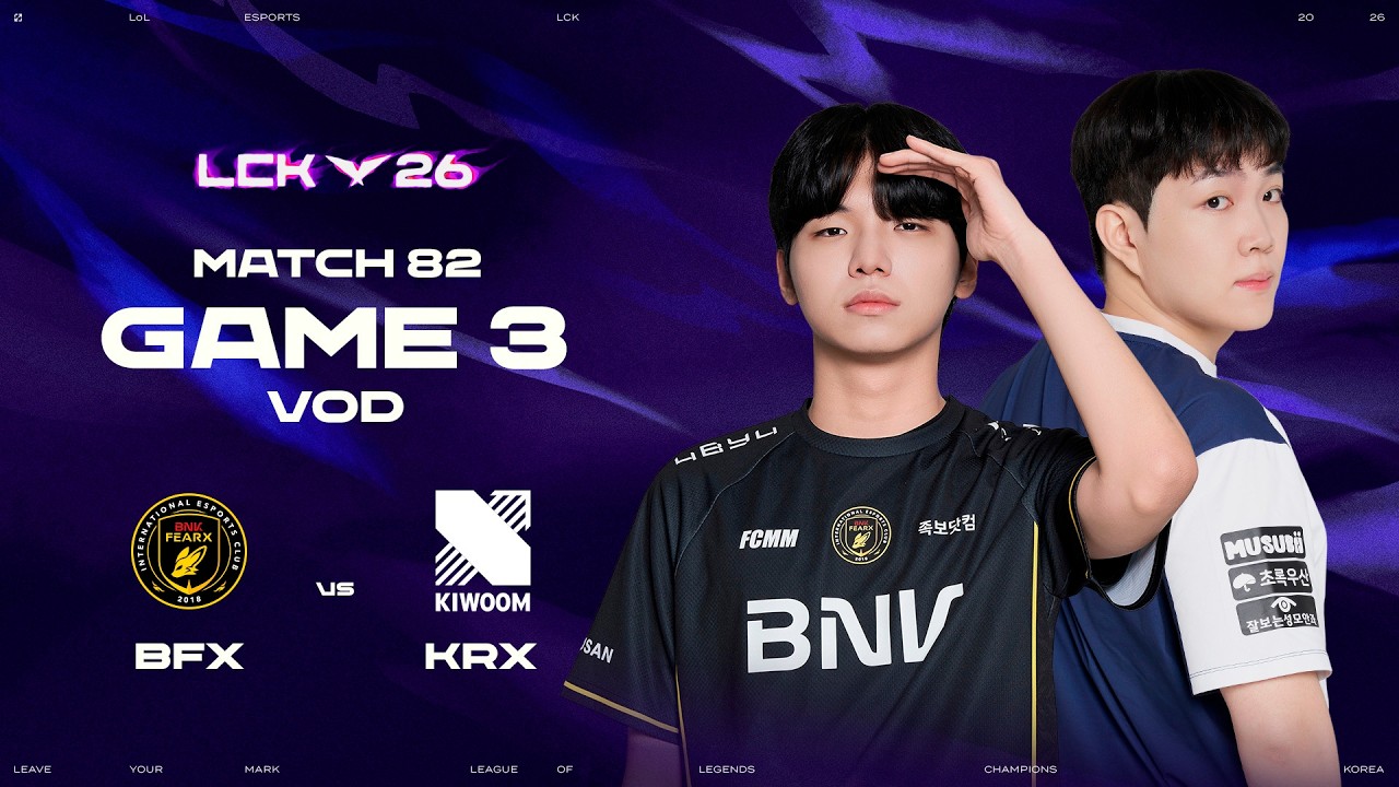 BFX vs KRX | Match 82 Game 3 | 2026 LCK