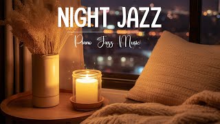 Hours of Piano Jazz Music ~ Tender of Night Jazz Music ~ Smooth Piano Jazz Music to Sleep