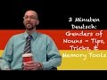 Genders of German Nouns: Tips, Tricks,  Memory Tools - 3 Minuten Deutsch Lesson 5 - Deutsch lernen