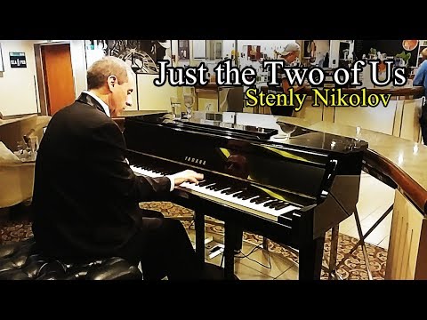 just-the-two-of-us---amazing-piano-cover-by-stenly-nikolov---baltic-princess-piano-bar-11-aug-2019