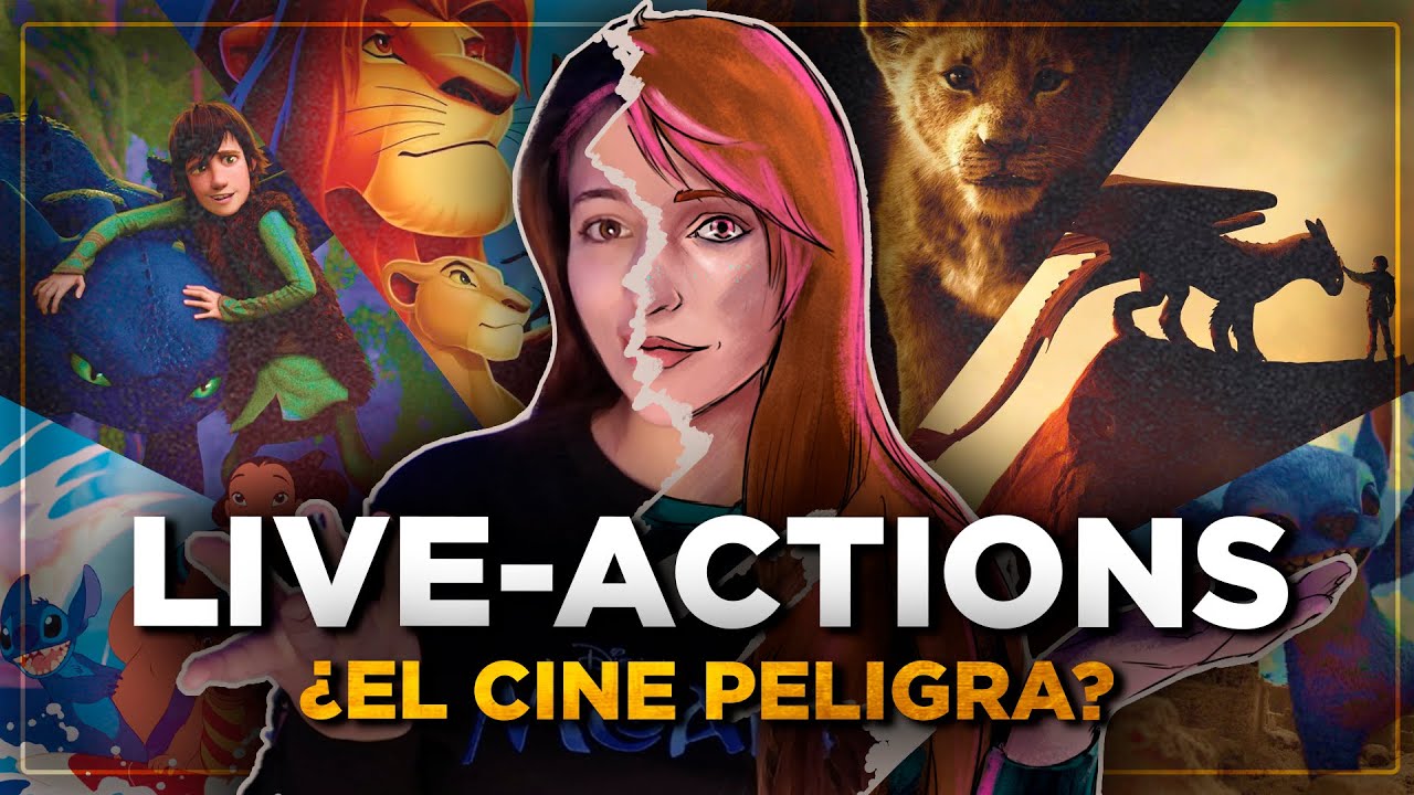 ¿Los LIVE-ACTION ARRUINARON al CINE?