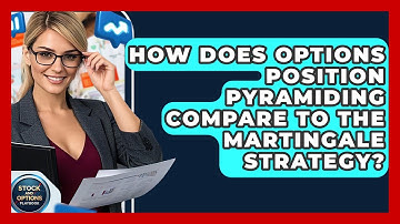 How Does Options Position Pyramiding Compare To The Martingale Strategy?