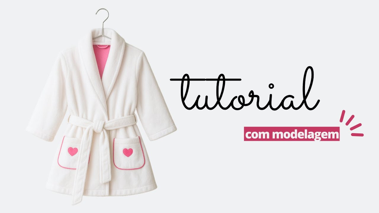 Modelagem Roupão Infantil Tamanho 12/18  meses 2,4,6,8 e 10  anos