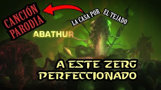 Canción Parodia HOTS - A este Zerg perfeccionado / La casa por el tejado