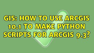 GIS: How to use ArcGIS 10.1 to make Python scripts for ArcGIS 9.3 (3 Solutions!!)
