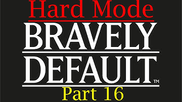 Bravely Default Walkthrough (Hard Mode)-Part 16