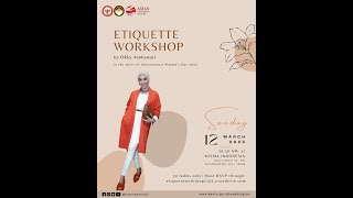 Etiquette Workshop by Okky Asokawati in the spirit of International Women's Day 2023