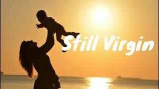 Still Virgin - Dari setiap lelahmu (Lyrics Video)