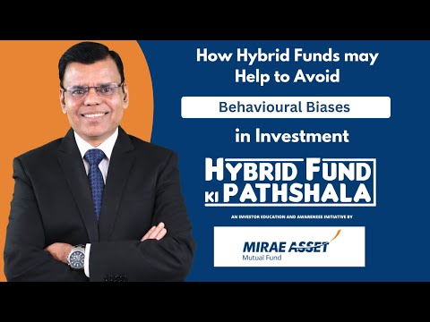 How Hybrid Funds May Help Avoid Behavioural Biases In Investment