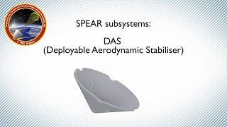 SPEAR subsystems: Deployable Aerodynamic Stabiliser (DAS)