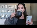 Things I DO NOT BUY as a Minimalist | Haley Estrada