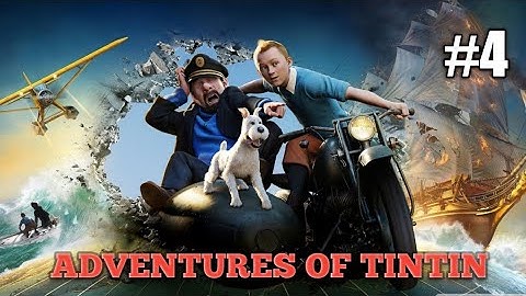ADVENTURES OF TINTIN ll PART 4 ll THROUGH THE STORM
