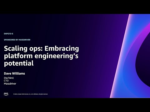 AWS re:Invent 2023 - Scaling ops: Embracing platform engineering’s potential (DOP213) Episode cover