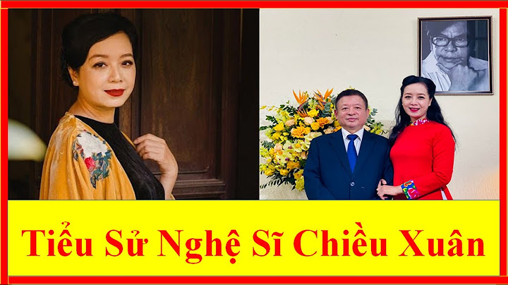 Diễn viên chiều xuân sinh năm bao nhiêu năm 2024