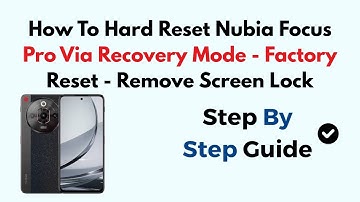 How To Hard Reset Nubia Focus Pro Via Recovery Mode - Factory Reset - Remove Screen Lock