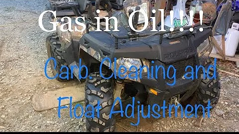 ATV Gas in Oil!!! [[Cleaning and Adjusting Carb. Float]] Polaris Sportsman